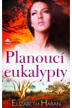 Planoucí eukalypty