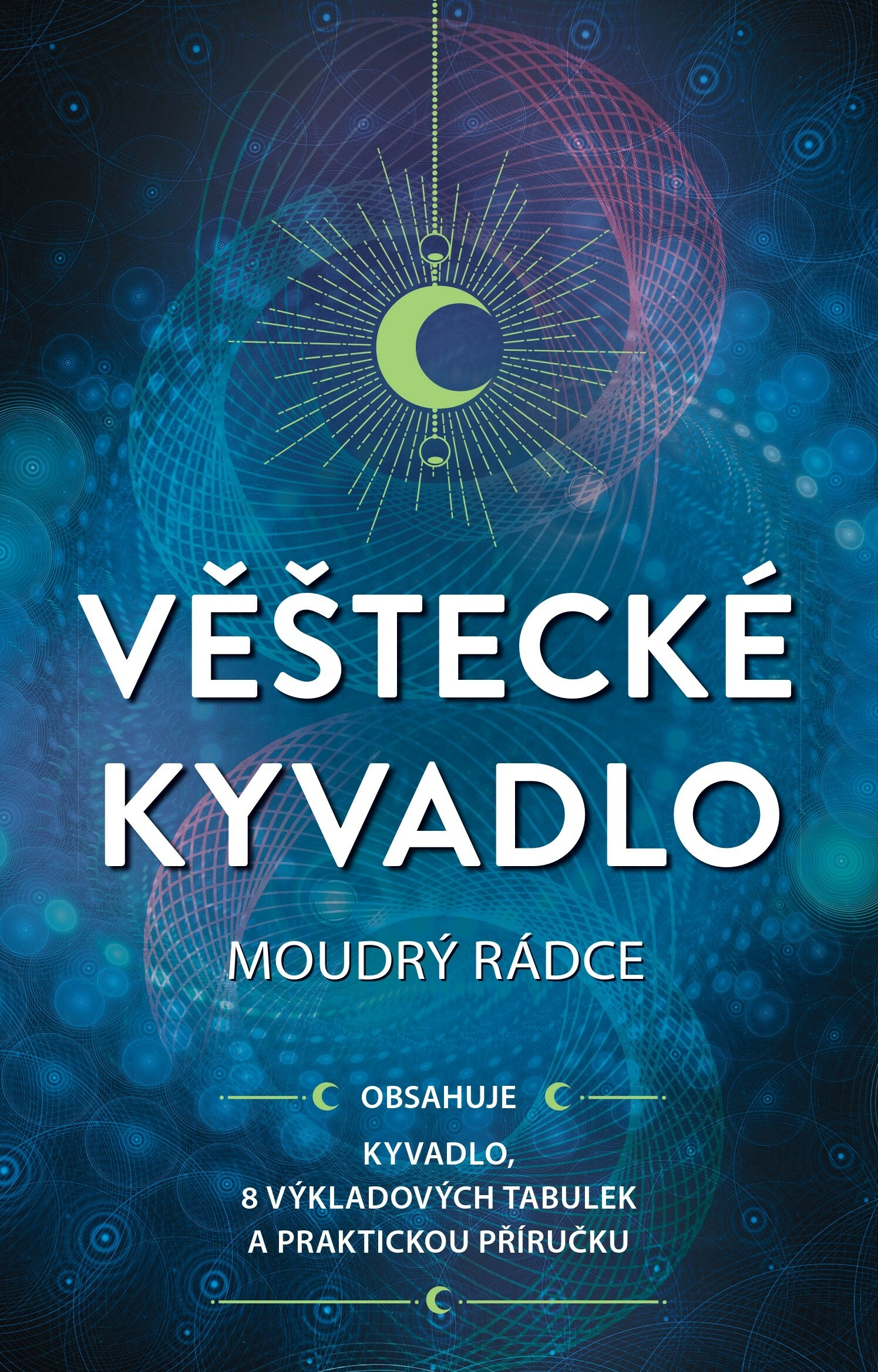 VĚŠTECKÉ KYVADLO - MOUDRÝ RÁDCE