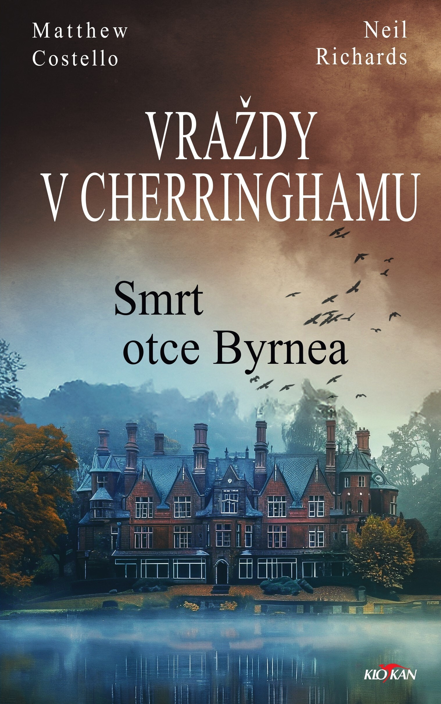 VRAŽDY V CHERRINGHAMU - SMRT OTCE BYRNEA