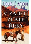 V zajetí zlaté řeky