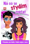 Na co se stydím zeptat