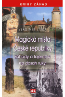 Magická místa České republiky- Záhady a tajemství na dosah ruky