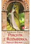 Perchta z Rožmberka - Prokletí Bílé paní