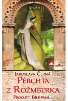 Perchta z Rožmberka - Prokletí Bílé paní