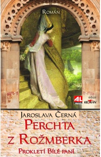 Perchta z Rožmberka - Prokletí Bílé paní