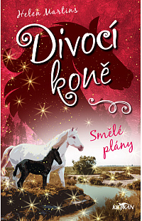 Divocí koně - Smělé plány