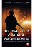 Bojoval jsem v řadách wagnerovců