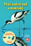 Ptáci našich vod a mokřadů + CD s hlasy 80 druhů ptáků