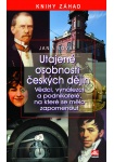 Utajené osobnosti českých dějin - Vědci, vynálezci a podnikatelé, na které se mělo zapomenut
