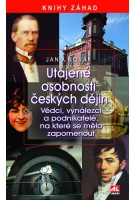 Utajené osobnosti českých dějin - Vědci, vynálezci a podnikatelé, na které se mělo zapomenut