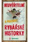 Neuvěřitelné a pravdivé rybářské historky