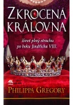 Zkrocená královna - Život plný strachu po boku Jindřicha VIII.