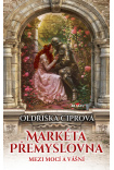 Markéta Přemyslovna - Mezi mocí a vášní