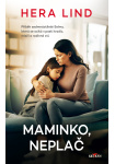 Maminko, neplač