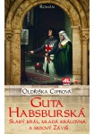 Guta Habsburská - slabý král, mladá královna a mocný Záviš