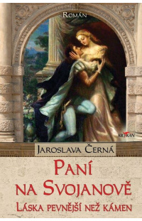 Paní na Svojanově - Láska pevnější než kámen