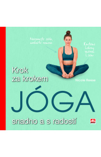 Jóga - Krok za krokem snadno a s radostí