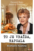 To je vražda, napsala - Sváteční hostina
