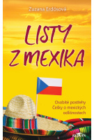 Listy z Mexika - Osobité postřehy Češky o mexických odlišnostech L