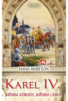 Karel IV. - Jménem koruny, jménem lásky