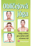 Obličejová jóga - Rady a cvičení, jak si udržet svěží a krásnou tvář