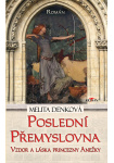 Poslední Přemyslovna - Vzdor a láska princezny Anežky