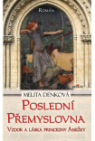 Poslední Přemyslovna - Vzdor a láska princezny Anežky