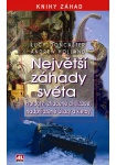 Největší záhady světa -Proroctví, ztracené civilizace, nadpřirozené úkazy a kletby