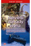 Největší záhady světa -Proroctví, ztracené civilizace, nadpřirozené úkazy a kletby