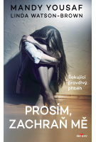 Prosím, zachraň mě