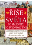 Říše světa - od Starověku po Evropskou unii