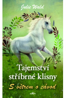 Tajemství stříbrné klisny - S větrem o závod