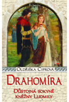 Drahomíra - Důstojná sokyně kněžny Ludmily