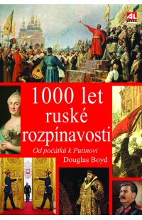 1000 let ruské rozpínavosti - od počátku k Putinovi