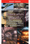 Utajené aktivity nacistů - Podzemní továrny, zbraně a ukryté cennosti na našem území