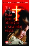 Byla jsem otrokyní v satanské sektě