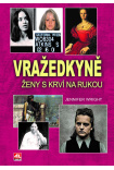 Vražedkyně - Ženy s krví na rukou L