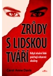 Zrůdy s lidskou tváří - Když slušní lidé páchají ohavné zločiny